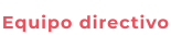 Equipo directivo